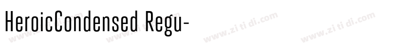 HeroicCondensed Regu字体转换 HeroicCondensed Regu字体转换